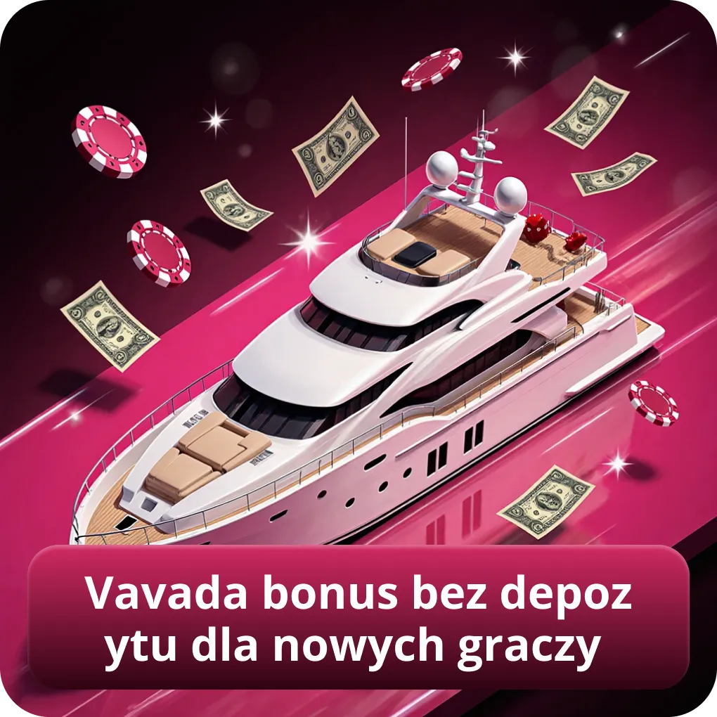 Vavada bonus bez depozytu dla nowych użytkowników